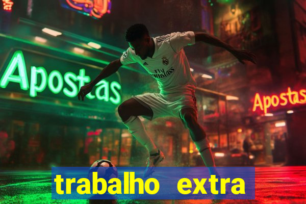 trabalho extra final de semana